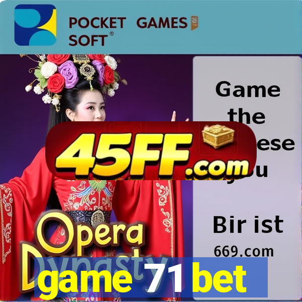 game 71 bet